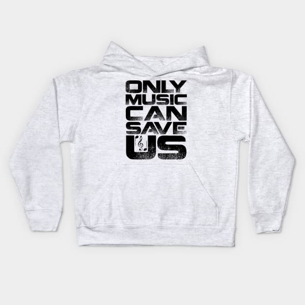 Only Music Can Save Us Kids Hoodie by colorsplash